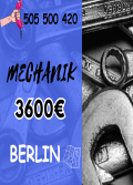 Mechanik w Berlinie- blisko granicy-3600€ 